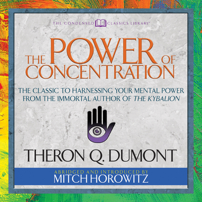 The Power of Concentration (Condensed Classics)... 1722550023 Book Cover