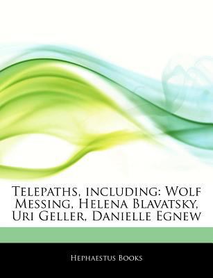 Paperback Articles on Telepaths, Including : Wolf Messing, Helena Blavatsky, Uri Geller, Danielle Egnew Book