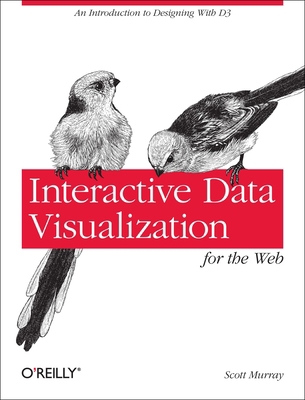 Interactive Data Visualization for the Web: An ... 1449339735 Book Cover