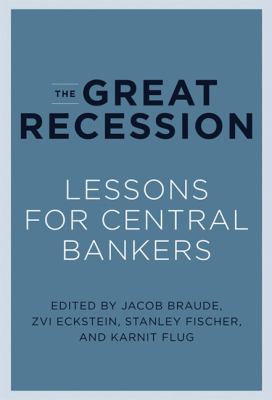 The Great Recession: Lessons for Central Bankers 0262526735 Book Cover