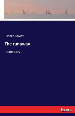 The runaway: a comedy 3744745740 Book Cover