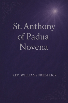 St. Anthony of Padua novena B0FTGL8MTD Book Cover