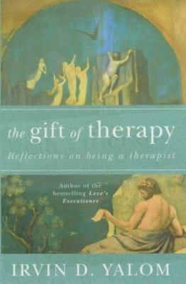 The Gift of Therapy: Reflections on Being a The... 0749922591 Book Cover