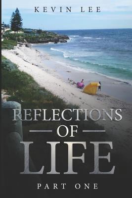 Reflections of Life: Part One 1973321807 Book Cover