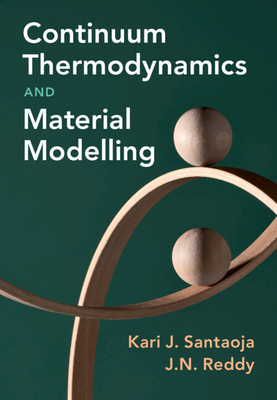 Continuum Thermodynamics and Material Modelling 1316517357 Book Cover