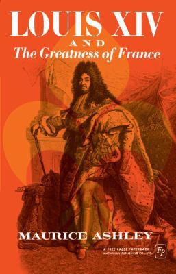 Louis XIV and the Greatness of France 0029010802 Book Cover