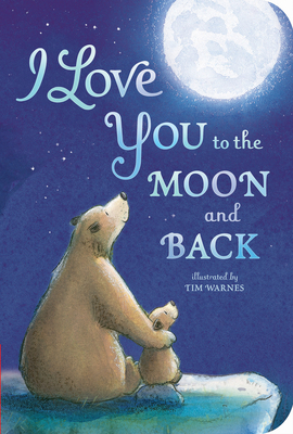 I Love You to the Moon and Back 1680105221 Book Cover