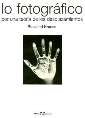 Lo Fotografico: Por una Teoria de los Desplazam... [Spanish] 8425218918 Book Cover