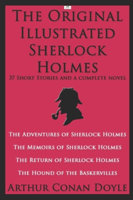 The Original Illustrated Sherlock Holmes: 37 Sh... 1688069844 Book Cover