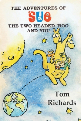 The Adventures of Sue the Two Headed 'Roo and You 1915959101 Book Cover