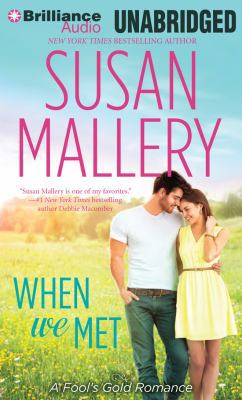 When We Met (Fool's Gold Series) 1480502138 Book Cover