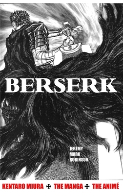 Berserk: Kentaro Miura: The Manga and the Anime 1861718365 Book Cover