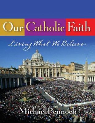 Our Catholic Faith 1594710228 Book Cover