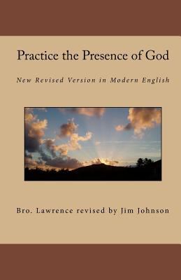 Practice the Presence of God: New Revised Versi... 0981590543 Book Cover