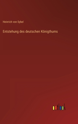 Entstehung des deutschen Königthums [German] 3368617036 Book Cover