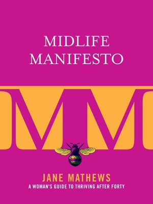 Midlife Manifesto: A Woman's Guide to Thriving ... 151070292X Book Cover