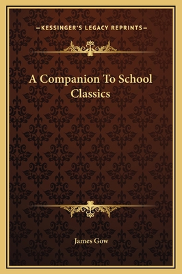 A Companion To School Classics 1169336523 Book Cover