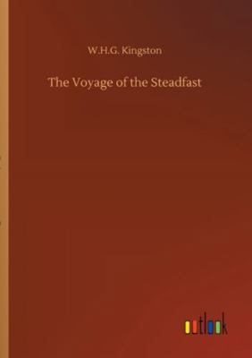 The Voyage of the Steadfast 3752316640 Book Cover