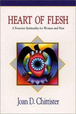 Heart of Flesh: Feminist Spirituality for Women... 0802842828 Book Cover