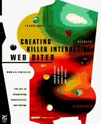 Creating Killer Interactive Web Sites: The Art ... 1568303734 Book Cover