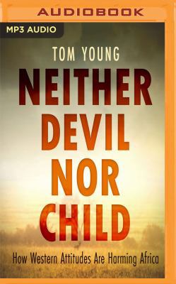 Neither Devil Nor Child: How Western Attitudes ... 1721340483 Book Cover