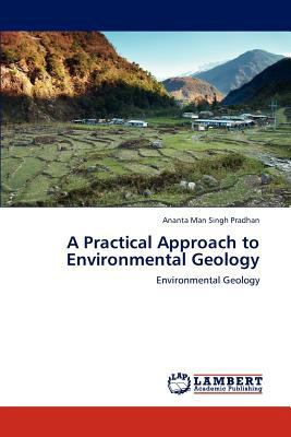 A Practical Approach to Environmental Geology 3847332821 Book Cover