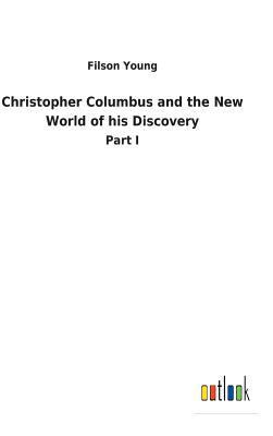 Christopher Columbus and the New World of his D... 3732620271 Book Cover