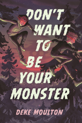 Don't Want to Be Your Monster B0GN5QFZC5 Book Cover