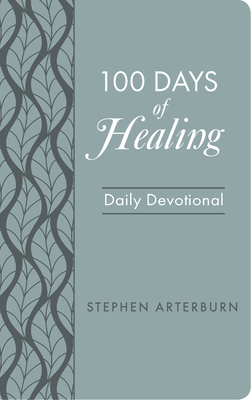 100 Days of Healing: Daily Devotional 1628624949 Book Cover