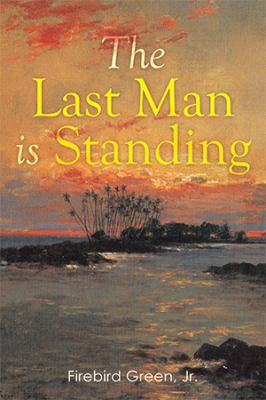 The Last Man is Standing 1499067356 Book Cover