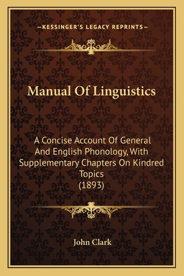 Manual Of Linguistics: A Concise Account Of Gen... 1165610906 Book Cover