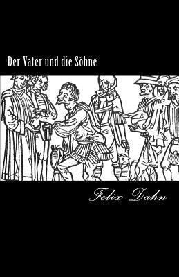 Der Vater und die Söhne: Historischer Roman aus... [German] 1494825503 Book Cover