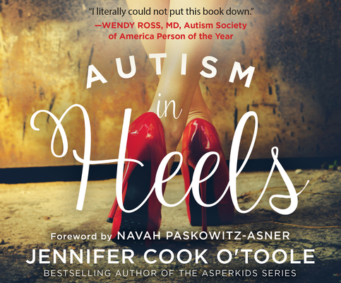 Autism in Heels: The Untold Story of a Female L... 1662000464 Book Cover