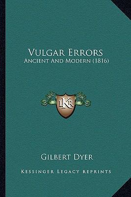 Vulgar Errors: Ancient And Modern (1816) 1165162733 Book Cover