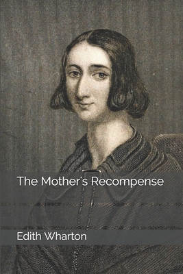 The Mother's Recompense 1653660392 Book Cover