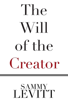 The Will of the Creator 1664162240 Book Cover