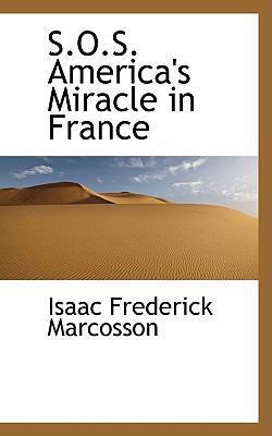 S.O.S. America's Miracle in France 1103928392 Book Cover