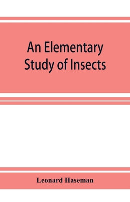 An Elementary Study of Insects 9353926653 Book Cover