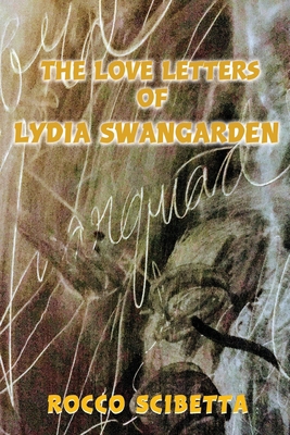 The Love Letters of Lydia Swangarden 1951461878 Book Cover