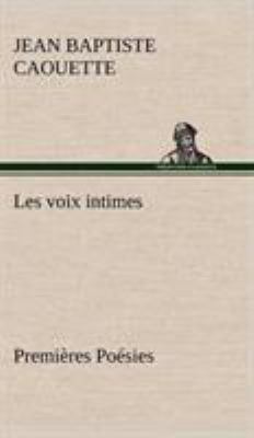Les voix intimes Premières Poésies [French] 3849141470 Book Cover