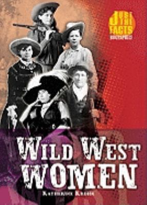 Wild West Women (Just the Facts Biographies) 0822557401 Book Cover