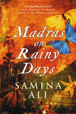 Madras on Rainy Days. Samina Ali 0749935677 Book Cover