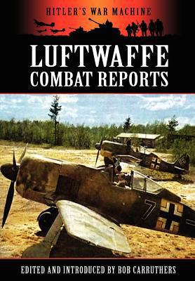 Luftwaffe Combat Reports 1781580529 Book Cover