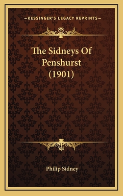 The Sidneys Of Penshurst (1901) 116609474X Book Cover