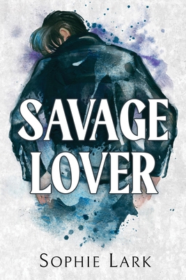 Savage Lover (Brutal Birthright) 1728295378 Book Cover