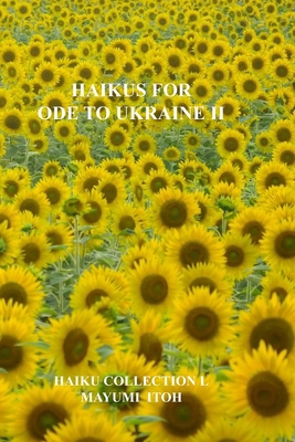 Haikus for Ode to Ukraine II B0F5P4D2MH Book Cover