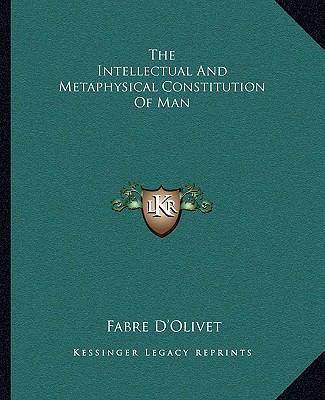 The Intellectual And Metaphysical Constitution ... 1162813164 Book Cover