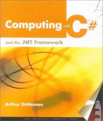 Computing With C# and the .Net Framework 0763723398 Book Cover