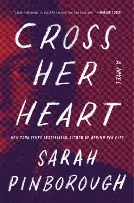 Cross Her Heart: A Novel 0062868225 Book Cover