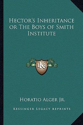 Hector's Inheritance or The Boys of Smith Insti... 1162764635 Book Cover